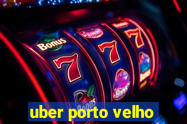 uber porto velho